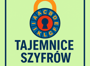 Projekt Tajemnice szyfrów dla uczniów klas IV-VIII